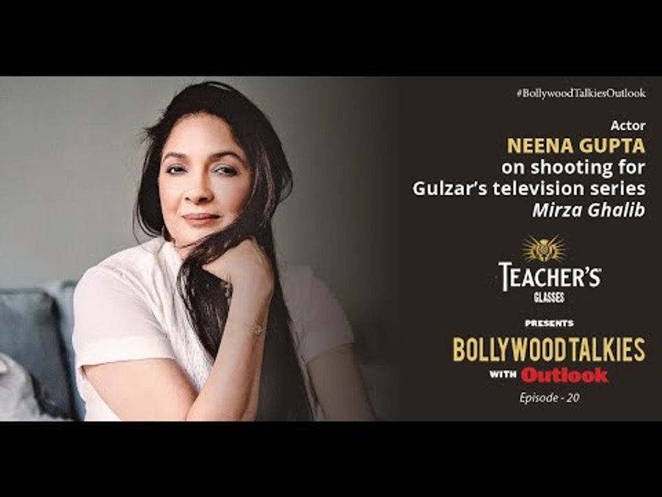 Teacher's Glasses presents Bollywood TALKies with Outlook Ep 20–Neena Gupta on working with Gulzar