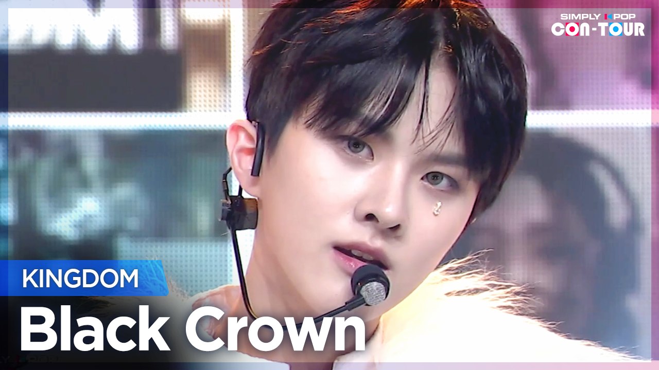 [Simply K-Pop CON-TOUR] KINGDOM (킹덤) - Black Crown (블랙 크라운) _ Ep.491
