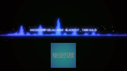 Cover Black out Selalu Ada Tami Aulia