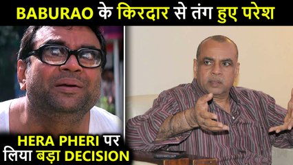 Paresh Rawal Shocking Decision On Playing Baburao Apte | Hera Pheri