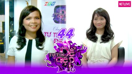 Tự Tin Để Đẹp | Mùa 1 - Tập 44: Chị Thanh Huyền | Chị Lê Thị Ngọc