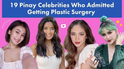19 Pinay Celebrities Who Admitted Getting Plastic Surgery + Beauty Enhancements