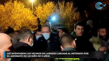 Así intentaron los vecinos de Lardero linchar al detenido por el asesinato de un niño de 9 años