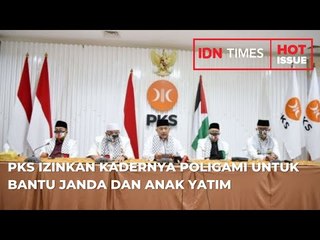 PKS IZINKAN KADERNYA POLIGAMI UNTUK BANTU JANDA DAN ANAK YATIM