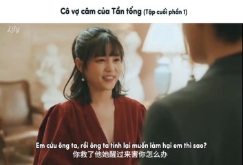 [Web Drama] Cô vợ câm của Tần tổng (Tập  cuối - Phần 1) - Phim ngôn tình, Trọng sinh, 419, Hào môn
