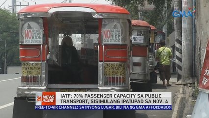 IATF: 70% passenger capacity sa public transport, sisimulang ipatupad sa Nov. 4 | 24 Oras News Alert