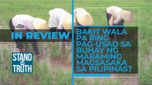Bakit wala pa ring pag-usad sa buhay ng maraming magsasaka sa Pilipinas? | Stand for Truth