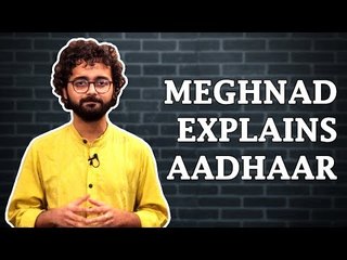 NL Cheatsheet: Meghnad explains Aadhaar