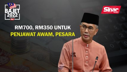 RM700, RM350, untuk penjawat awam, pesara