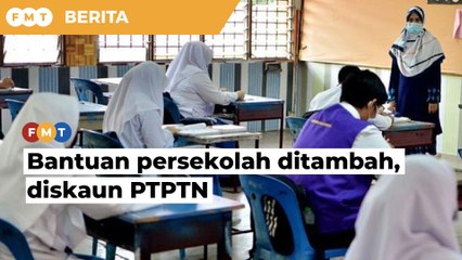 Bajet 2022: Bantuan persekolahan ditambah, diskaun pinjaman PTPTN