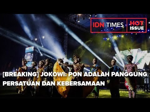 [BREAKING] JOKOWI: PON ADALAH PANGGUNG PERSATUAN DAN KEBERSAMAAN