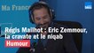Régis Mailhot : Eric Zemmour, la cravate et le niqab