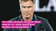 Will Ferrell Reveals Why He Turned Down an ‘Elf’ Sequel Despite $29 Million Payday