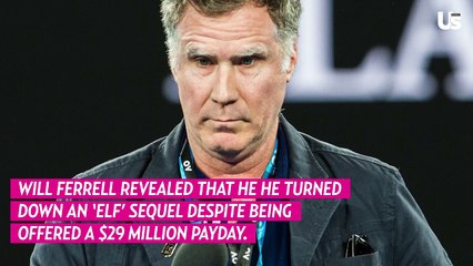 Will Ferrell Reveals Why He Turned Down an ‘Elf’ Sequel Despite $29 Million Payday