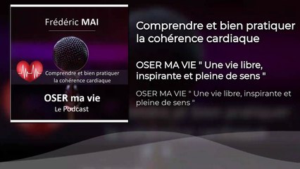 Comprendre et bien pratiquer la cohérence cardiaque