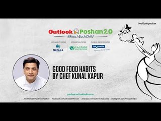 Good Food Habits by Chef Kunal Kapur