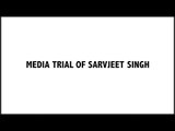 Indian media declared Sarvjeet Singh a ‘pervert’. Four years later, the court acquitted him