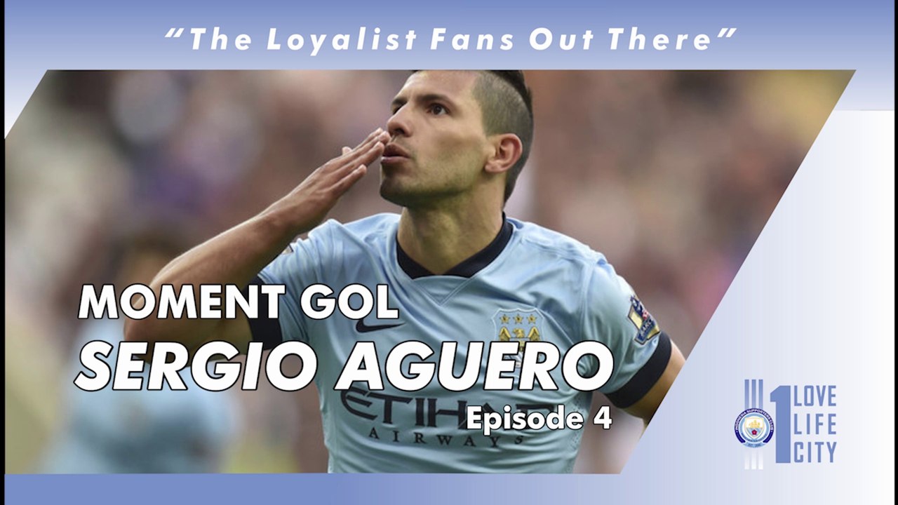 SERGIO AGUERO EPISODE 4