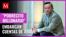 Embargan cuentas de Adame, encuentran solo 8 mil pesos