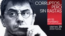 Juan Carlos Monedero: Corruptos... pero sin rastas - En la Frontera, 29 de octubre de 2021