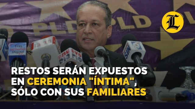 Restos de Reinaldo Pared Pérez serán expuestos en una ceremonia íntima , sólo con sus familiares