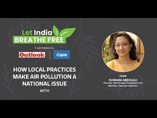 Sumaira Abdulali, Founder, NGO Awaaz Foundation, what factors make air pollution a national issue