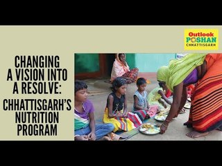 Changing a Vision into a Resolve: Chhattisgarh’s Poshan program
