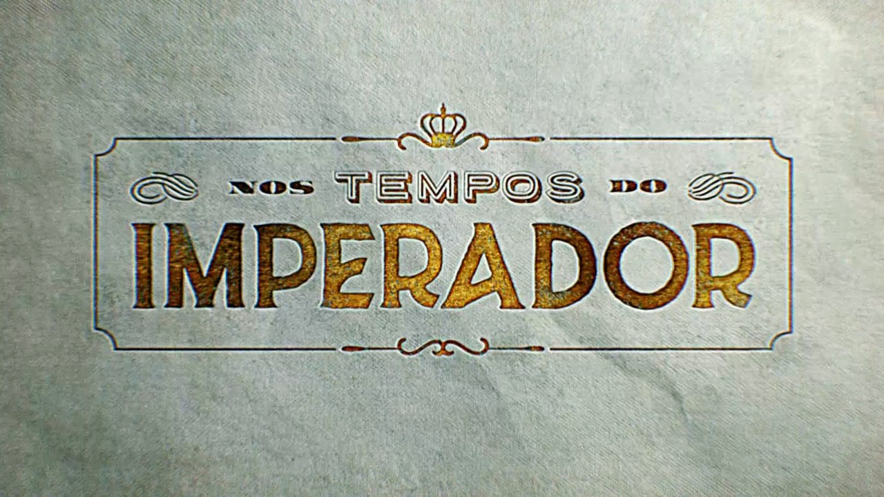 Novela  - Nos Tempos do Imperador  Ep 71 -  2° parte 29/10/2021