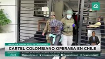 Cae cartel colombiano de droga instalado en Chile - AhoraNoticas