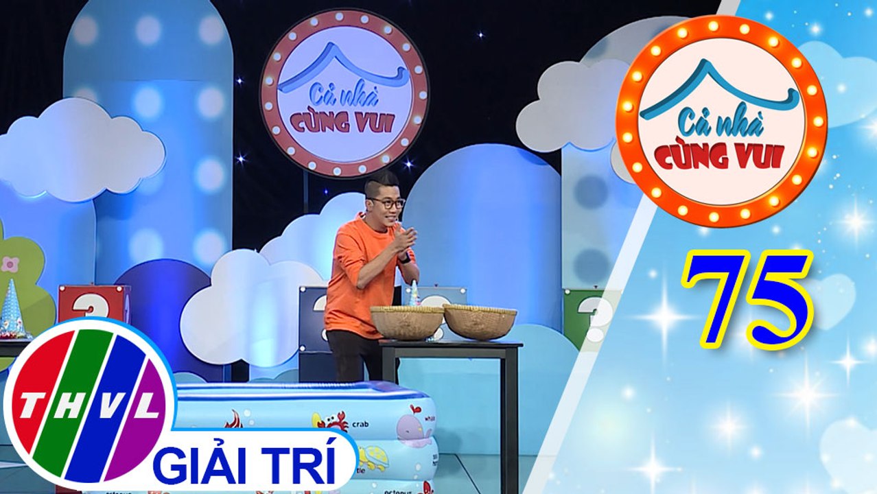 Cả Nhà Cùng Vui - Tập 75 | Vòng 2 - Ai là siêu nhân