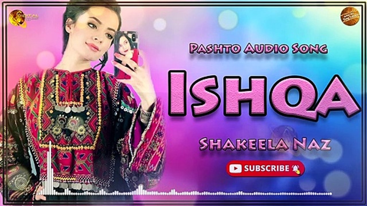 Ishqa Zra Me Khwakh | Shakeela Naz | Pashto Aud...