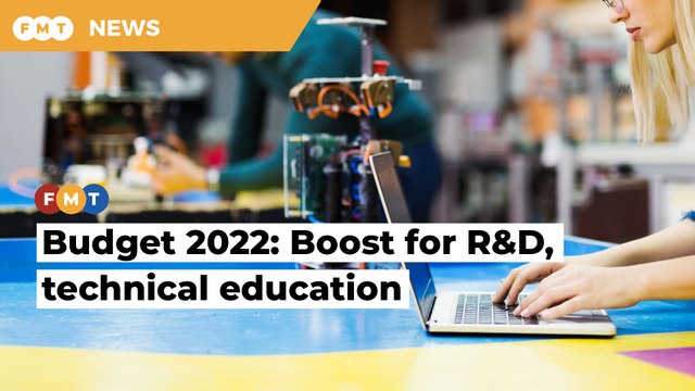 Budget 2022: RM14.5 billion allocated for R&D, technical education