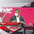 [SHORTS] Fokus kesihatan perlu bagi belanjawan 2022