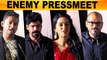 Arya Vishal ENEMY Pressmeet | Enemy Team Speech, Mirnalini