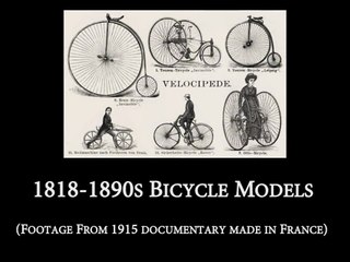 1818 to 1890s Bicycle Models (from 1915 documentary)