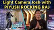 Light Camera Josh With Piyush Rocking Raj | Motivational Story Of Digital Creator | Boldsky