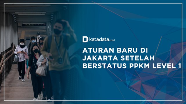 Aturan Baru di Jakarta Setelah Berstatus PPKM Level 1 | Katadata Indonesia