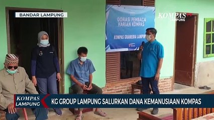 Download Video: KG Group Lampung Salurkan Dana Kemanusiaan Kompas