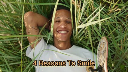 4 Reasons To Smile