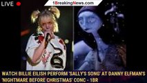 Watch Billie Eilish Perform 'Sally's Song' At Danny Elfman's 'Nightmare Before Christmas' Conc - 1br