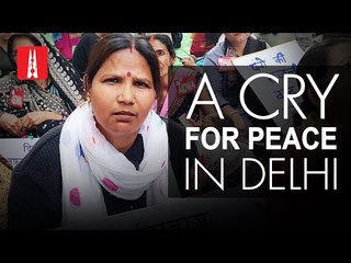 A Cry For Peace In Delhi