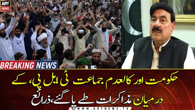 Talks between the government and the banned TLP have been settled, sources