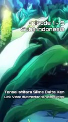 Tensei shitara Slime Datta Ken Subs Indonesia Episode 1 - 5