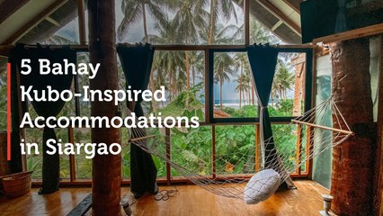 5 Bahay Kubo-Inspired Accommodations in Siargao