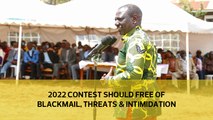 2022 contest should be free of blackmail, threats and intimidation