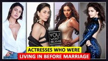Actresses Who Stayed In Live In Relationship Before Marriage