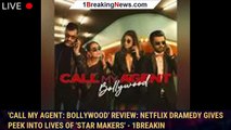 'Call My Agent: Bollywood' Review: Netflix dramedy gives peek into lives of 'star makers' - 1breakin