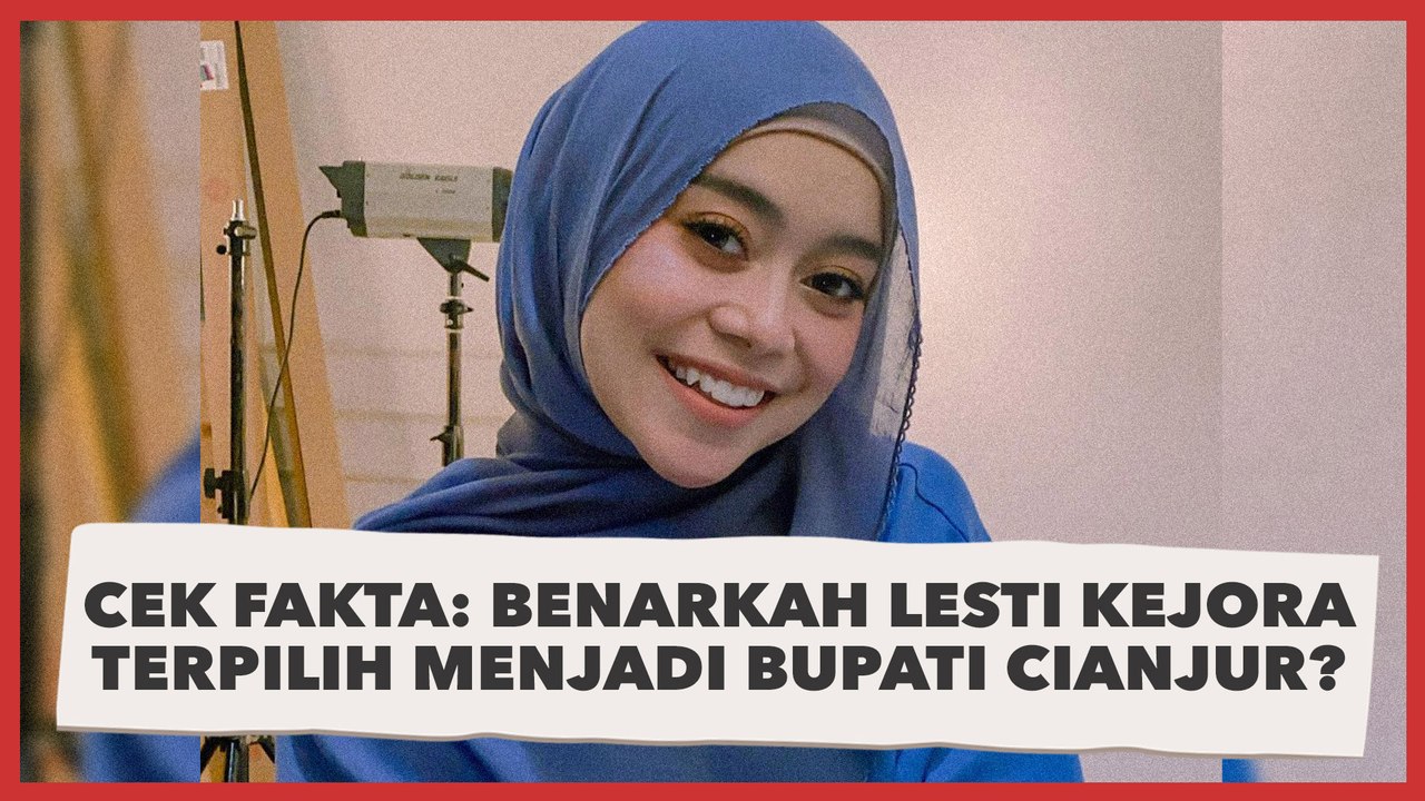 Cek Fakta: Benarkah Lesti Kejora Terpilih Menjadi Bupati Cianjur?