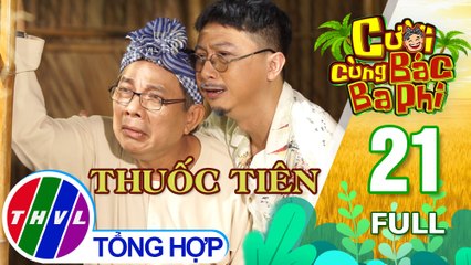 Cười cùng bác Ba Phi - Tập 21: Thuốc tiên
