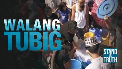 Walang tubig | Stand for Truth